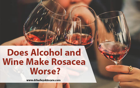 does alcohol and wine make rosacea worse