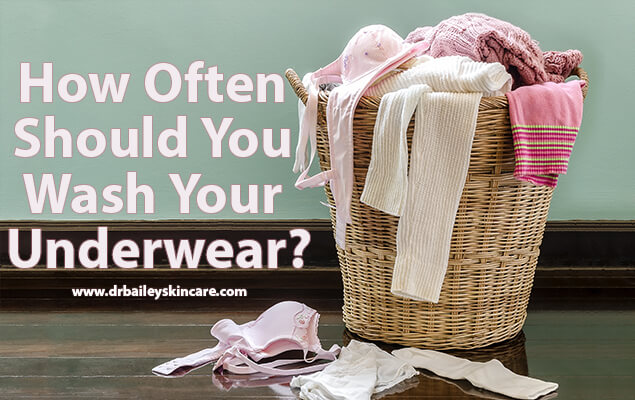 how often should you wash your underware