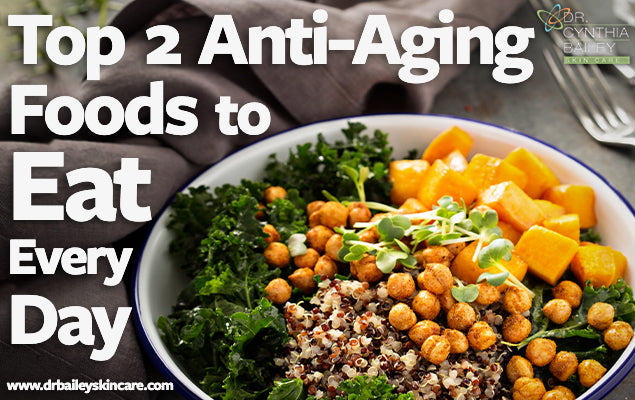 top 2 anti aging foods to eat every day