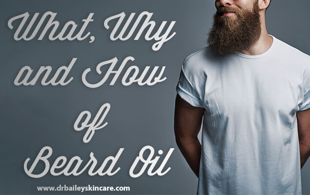 How and why beard oil works